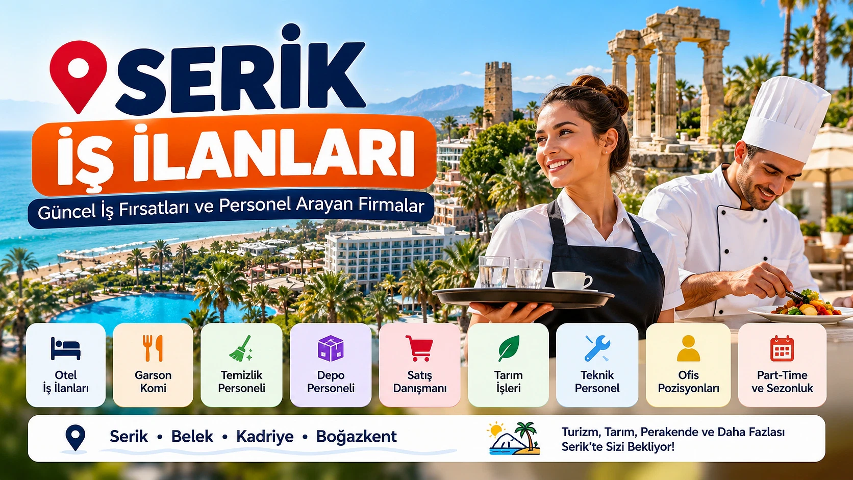 Serik'teki güncel iş fırsatları ve ilanlar Serik'teki güncel iş ilanları ve personel arayan firmaların tanıtımı, plaj manzarası ve restoran çalışanları ile.